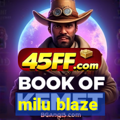 milu blaze